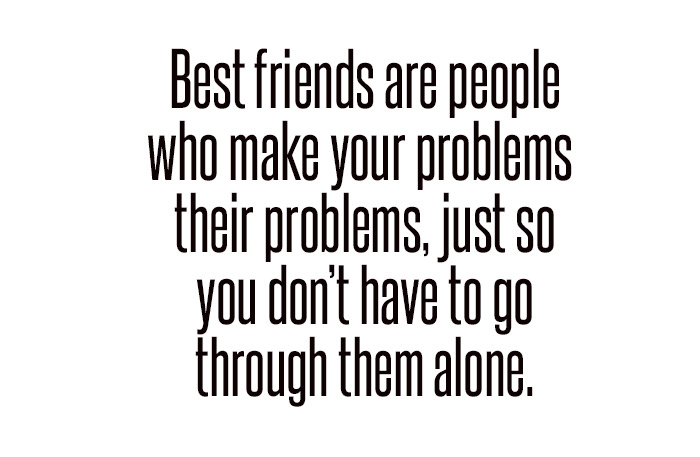 best friends help you