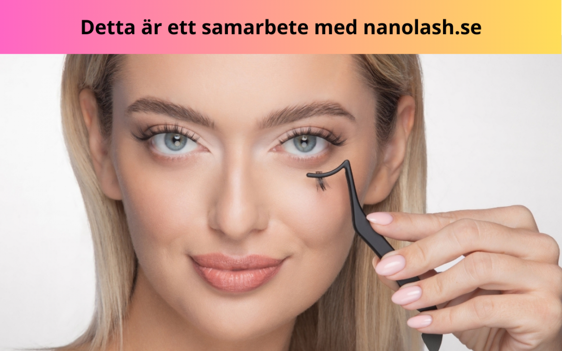 Detta är ett samarbete med nanolash.se