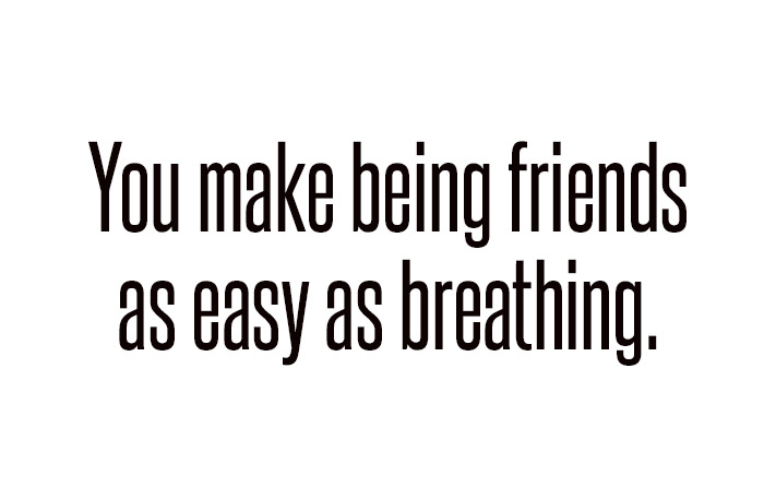friends makes breathing easy