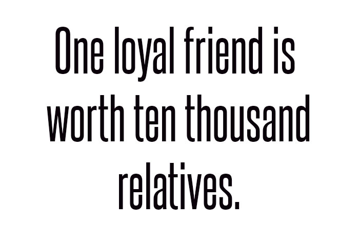 one loyal friend