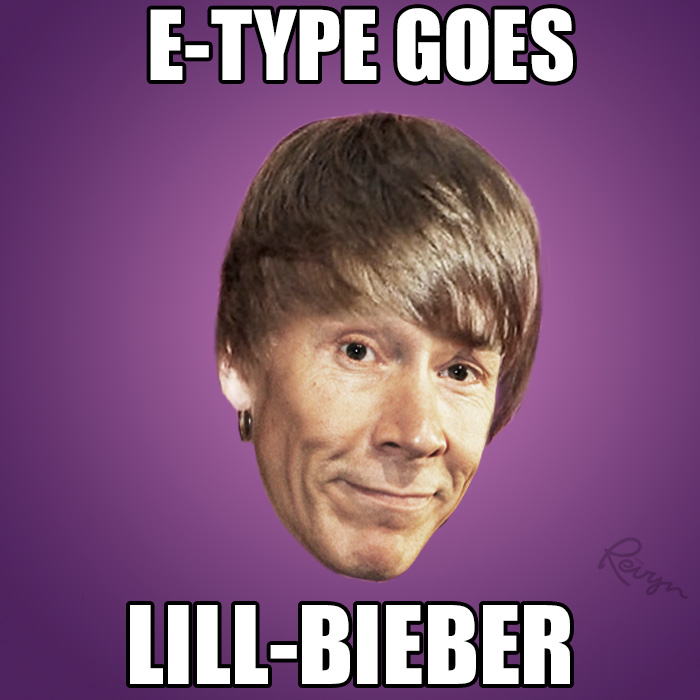 E-type som Justin Bieber